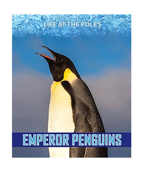 Emperor Penguins (Life at the Poles)