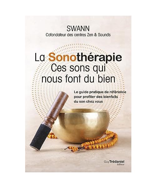 La sonothérapie - Ces sons qui nous font du bien