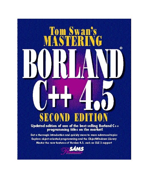 Mastering Borland C++ 4.5