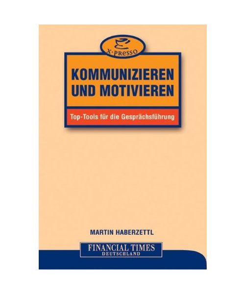 Kommunizieren und motivieren