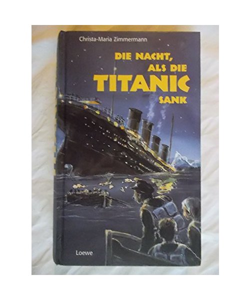 Die Nacht, als die Titanic sank.