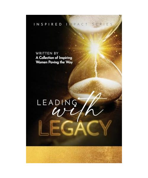Leading With Legacy