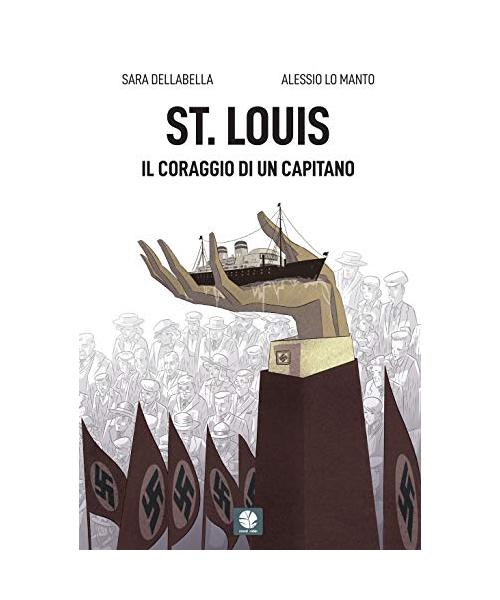 St. Louis. Il coraggio di un capitano
