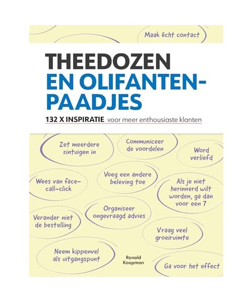 Theedozen en olifantenpaadjes: 132 keer inspiratie voor meer enthousiaste klanten
