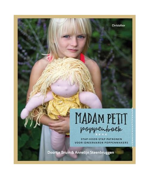 Madam Petit poppenboek: stap-voor-stap patronen voor (on)ervaren poppenmakers