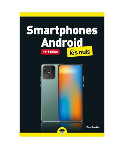 Smartphones Android pour les Nuls poche - 11e édtion