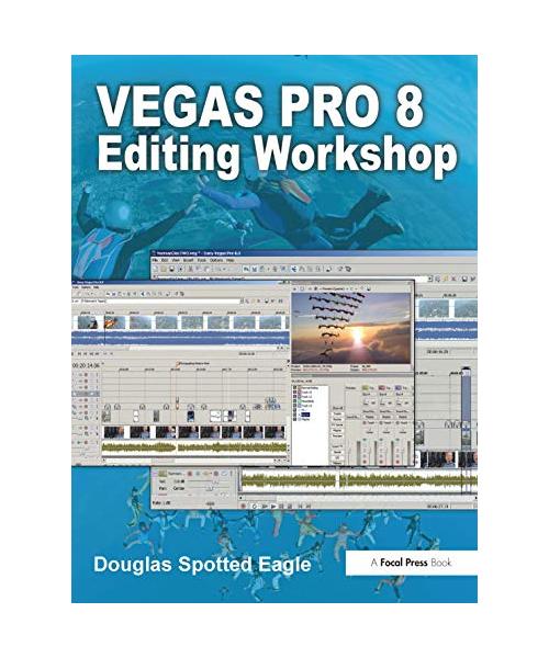 Vegas Pro 8 Editing Workshop