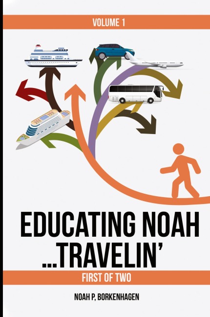 EDUCATING NOAH...TRAVELIN' vol 1