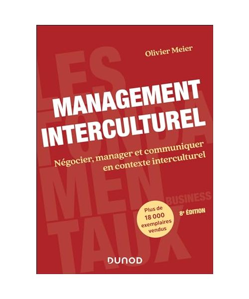 Management interculturel - 8e éd: Négocier, manager et communiquer en contexte interculturel