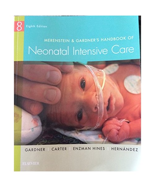 Merenstein & Gardner's Handbook of Neonatal Intensive Care