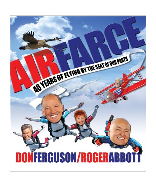 Air Farce: 40 Years of Flying by the Seat of Our Pants