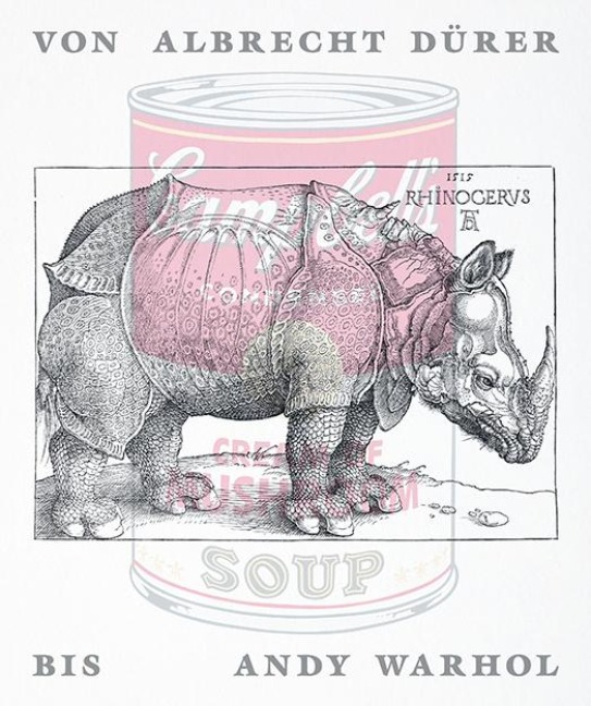 Von Albrecht Dürer bis Andy Warhol