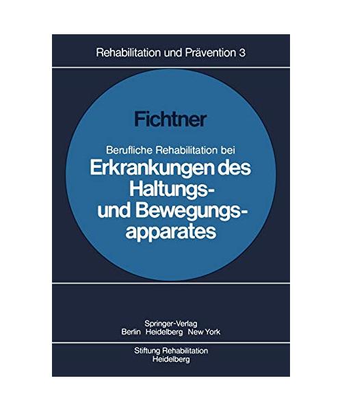 Berufliche Rehabilitation bei Erkrankungen des Haltungs- und Bewegungsapparates