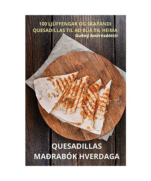 Quesadillas Maðrabók Hverdaga