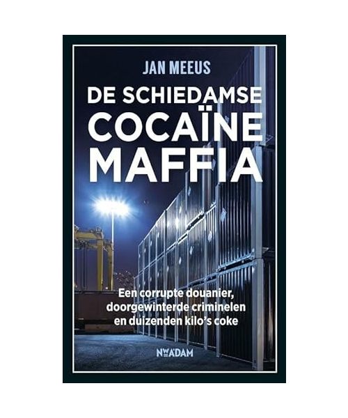 De schiedamse cocaïnemaffia