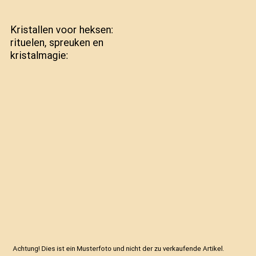 Kristallen voor heksen: rituelen, spreuken en kristalmagie