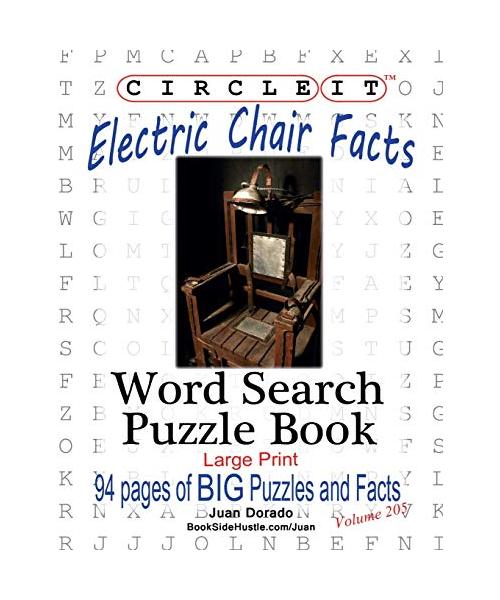 Circle It, Electric Chair Facts, Word Search, Puzzle Book