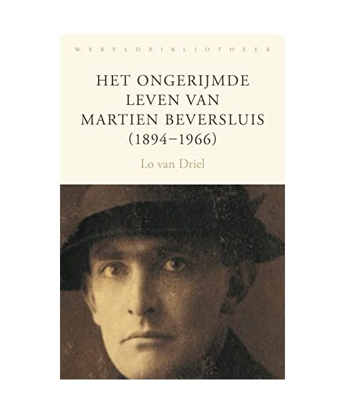 Het ongerijmde leven van Martien Beversluis (1894-1966)