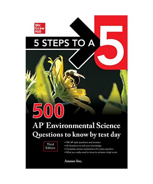5 Steps to a 5: 500 AP Environmental Science Questions to Know by Test Day, Third Edition