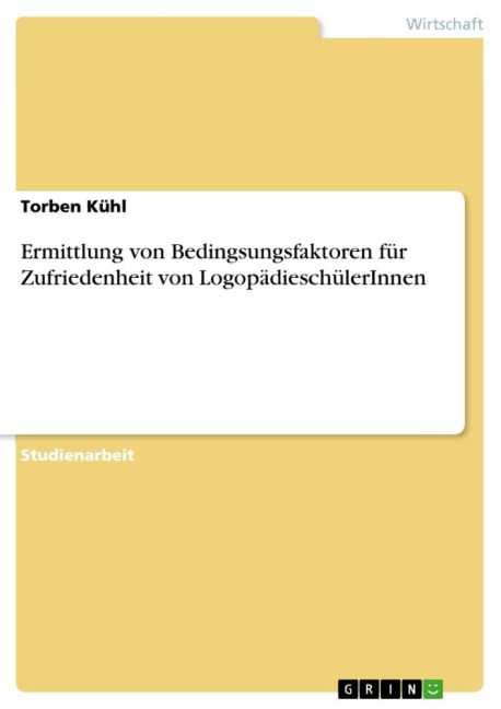 Ermittlung von Bedingsungsfaktoren für Zufriedenheit von LogopädieschülerInnen