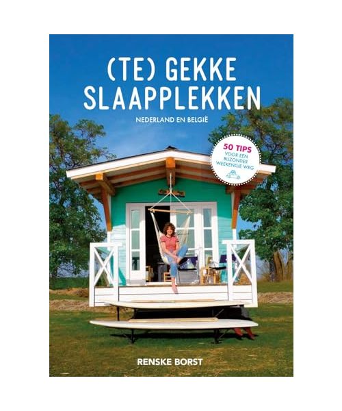(Te) gekke slaapplekken: mijn mooiste ontdekkingen in Nederland en België