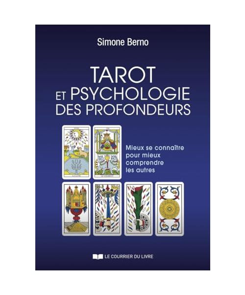 Tarot et psychologie des profondeurs - Mieux se connaître pour mieux comprendre les autres
