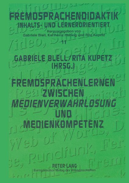 Fremdsprachenlernen zwischen 'Medienverwahrlosung' und Medienkompetenz