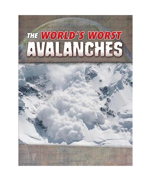 The World's Worst Avalanches