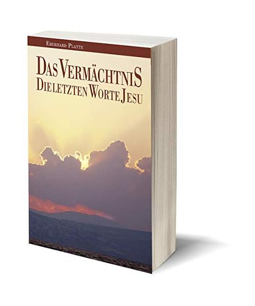 Das Vermächtnis: Die letzten Worte Jesu