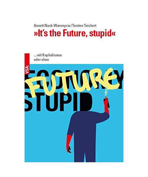 »It's the Future, stupid«