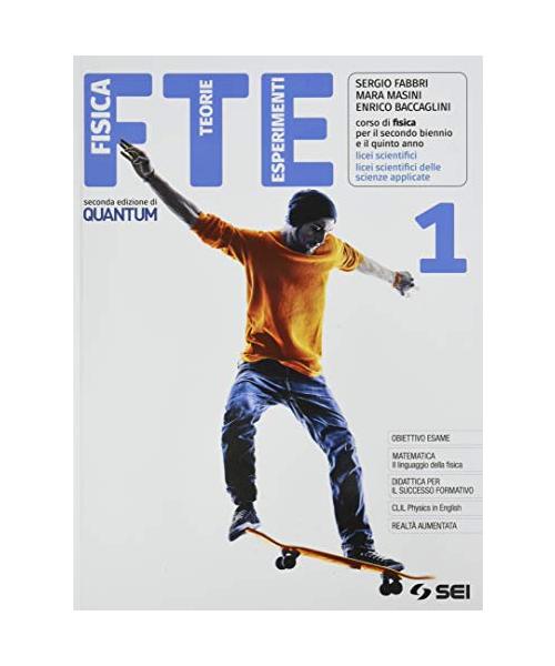 FTE. Fisica Teorie Esperimenti. Per il triennio del Liceo scientifico e del Liceo scientifico delle scienze applicate. Con e-book. Con espansione online (Vol. 1)