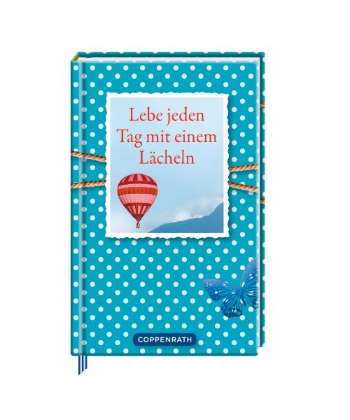Lebe jeden Tag mit einem Lächeln