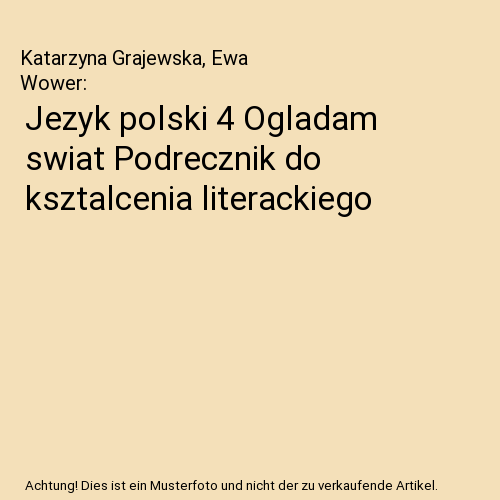 Jezyk polski 4 Ogladam swiat Podrecznik do ksztalcenia literackiego