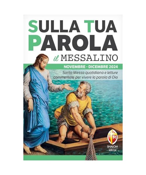 Sulla tua parola. Messalino. Letture della messa commentate per vivere la parola di Dio. Novembre-dicembre 2024 (Liturgia)