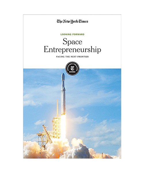 Space Entrepreneurship: Facing the Next Frontier (Looking Forward)