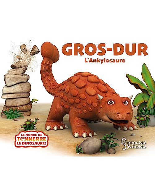 Gros-Dur l'Ankylosaure