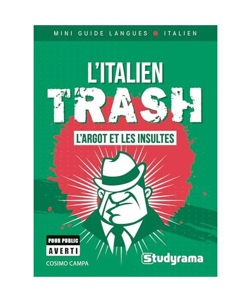L'italien trash: L'argot et les insultes