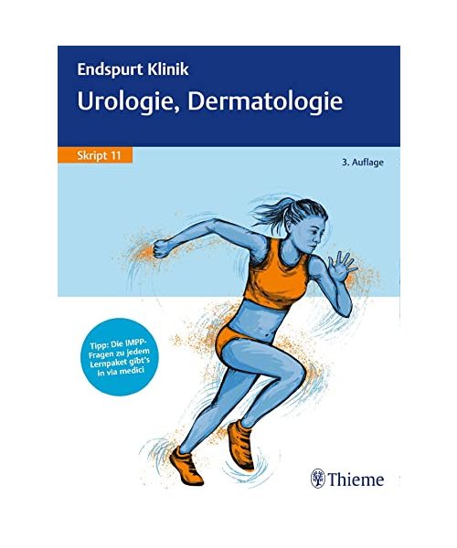 Endspurt Klinik Skript 11: Urologie, Dermatologie