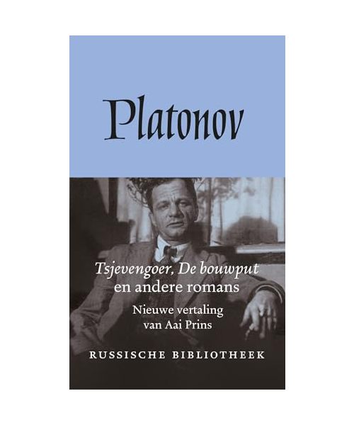 Romans: Tsjevengoer, De bouwput, Brood en lezen, Dzjan en De gelukkige Moskou (Russische bibliotheek)