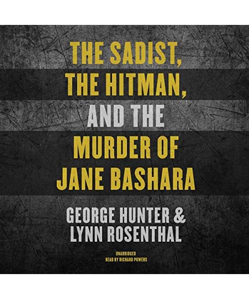 The Sadist, the Hitman, and the Murder of Jane Bashara
