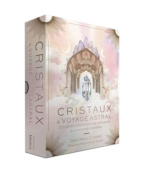 Cristaux & voyage astral: 33 cartes oracle pour se connecter aux mondes invisibles