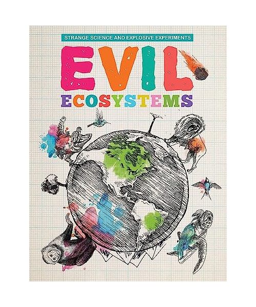 Evil Ecosystems