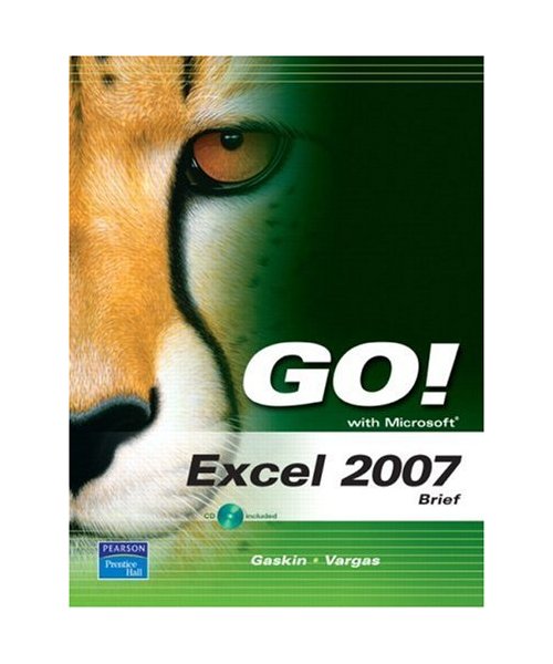 Go! with Microsoft Excel 2007, Brief