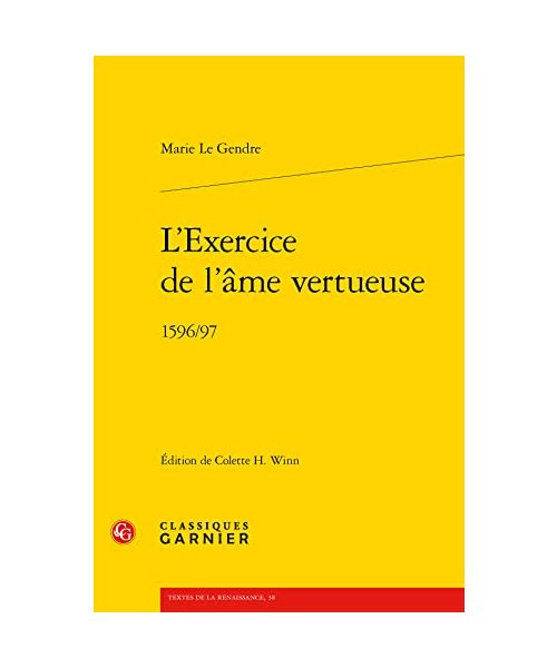 L'exercice De L'ame Vertueuse: 1596/97 (L'Education des femmes a la Renaissance et a l'age classique, 5, Band 5)