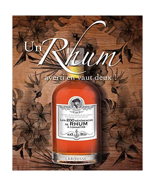 Un rhum averti en vaut deux !: Les 200 références de rhum à connaître