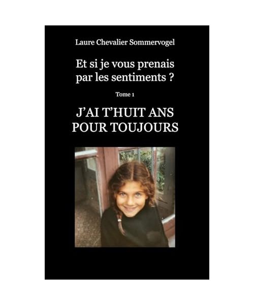 J'ai t'huit ans pour toujours
