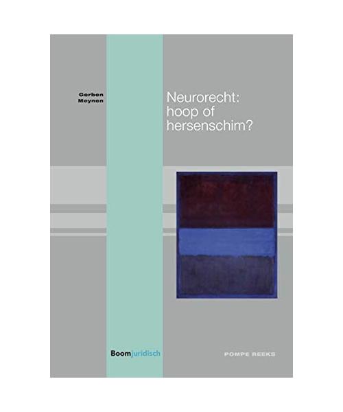 Neurorecht: hoop of hersenschim? (Pompe-reeks, 97)