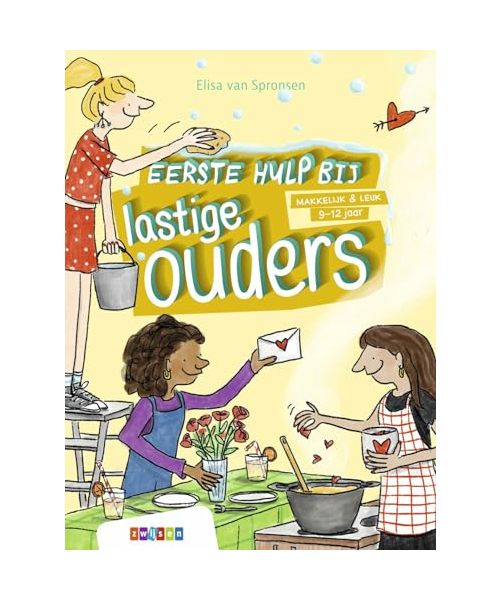 Eerste hulp bij lastige ouders (Makkelijk & leuk)