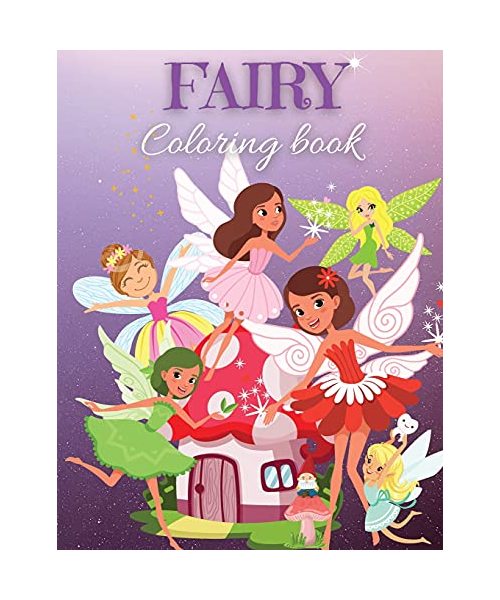 Fairy Coloring book: Fairy Coloring Book for Kids: Cute and Magical Fairies, Fantasy Fairy Tale images for Kids I Boys and Girls I Lovely I