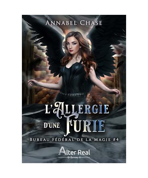 L'Allergie d'une Furie: Bureau fédéral de la magie - T04